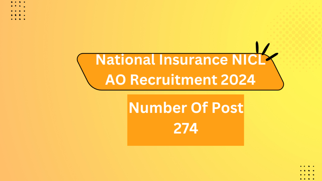 National Insurance NICL AO Recruitment 2024 Number Of Post 274 Rojgar   Add A Heading 6 1024x576 