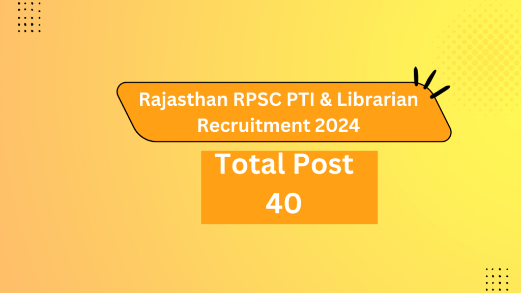 Rajasthan Rpsc Pti &Amp; Librarian Recruitment 2024 Apply Online 2 Rajasthan Rpsc Pti &Amp; Librarian Recruitment 2024 Apply Online 2