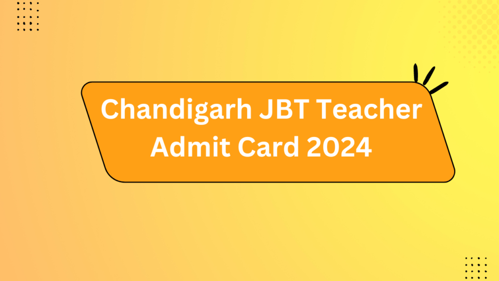 Chandigarh Jbt Teacher Admit Card 2024 2 Chandigarh Jbt Teacher Admit Card 2024