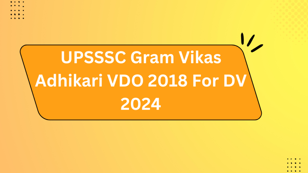 Upsssc Gram Vikas Adhikari Vdo 2018 For Dv 2024
