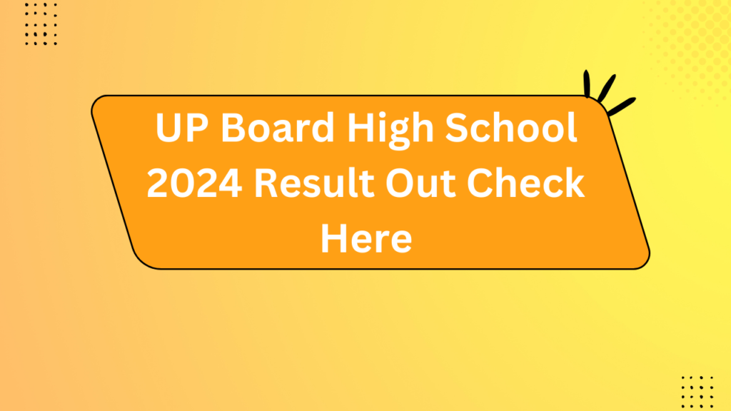 Up Board High School 2024 Result Out Check Here 2 Up Board High School 2024 Result Out Check Here