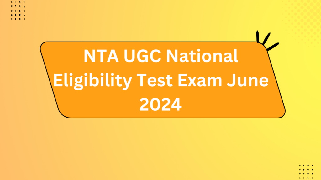 Nta Ugc National Eligibility Test Exam June 2024