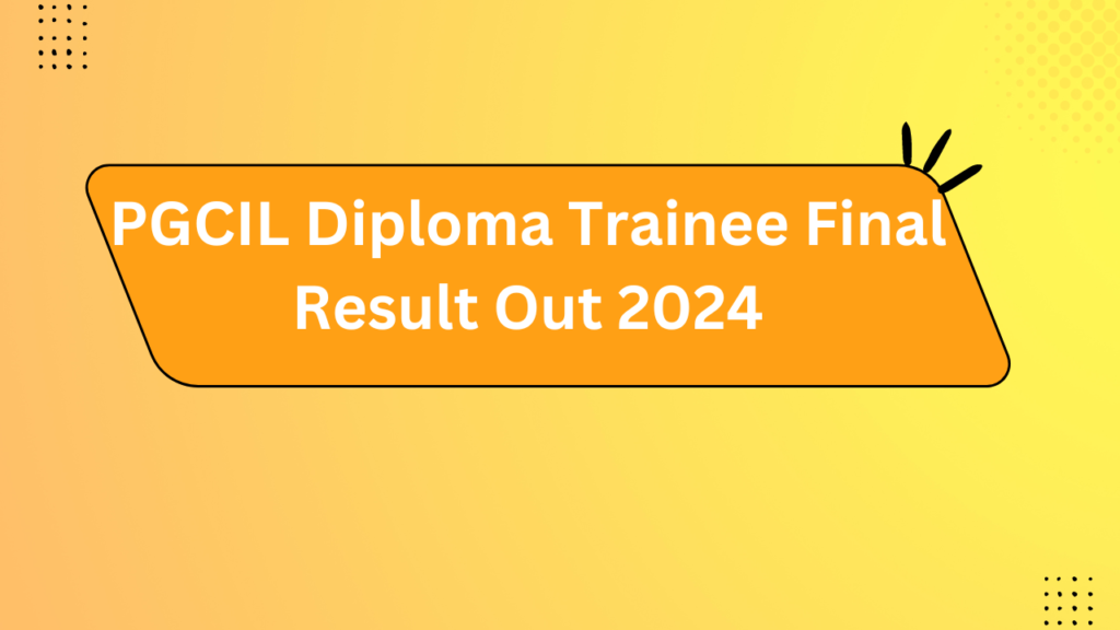 Pgcil Diploma Trainee Final Result Out 2024 2 Pgcil Diploma Trainee Final Result Out 2024