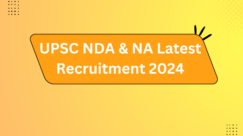Upsc Nda &Amp; Na Latest Recruitment 2024 2 Upsc Nda &Amp; Na Latest Recruitment 2024