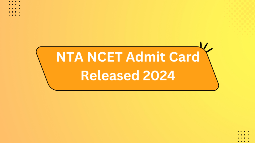 Nta Ncet Admit Card Released 2024 2 Nta Ncet Admit Card Released 2024