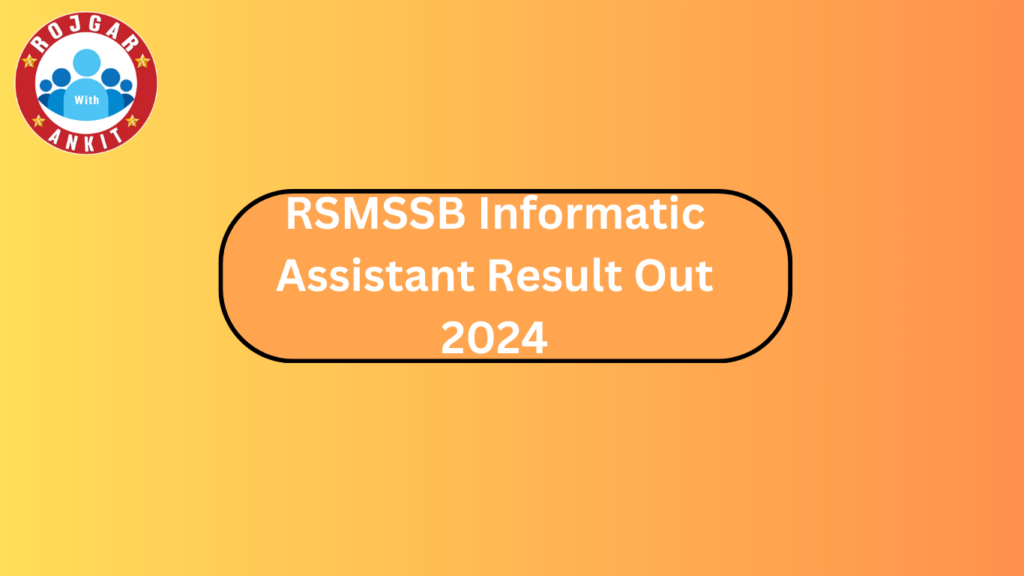 Rsmssb Informatic Assistant Result Out 2024