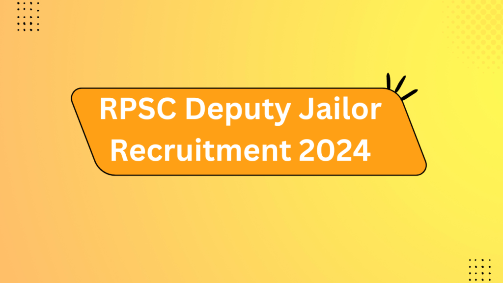 Rpsc Deputy Jailor Recruitment 2024