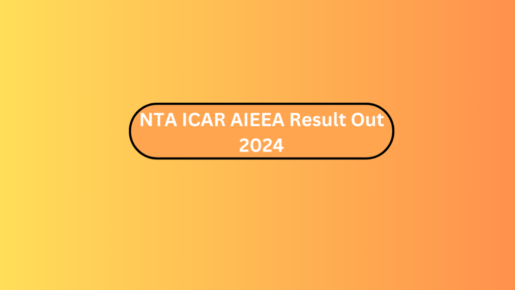 Nta Icar Aieea Result Out 2024