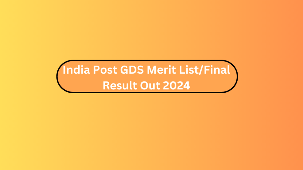 India Post Gds Merit List/Final Result Out 2024