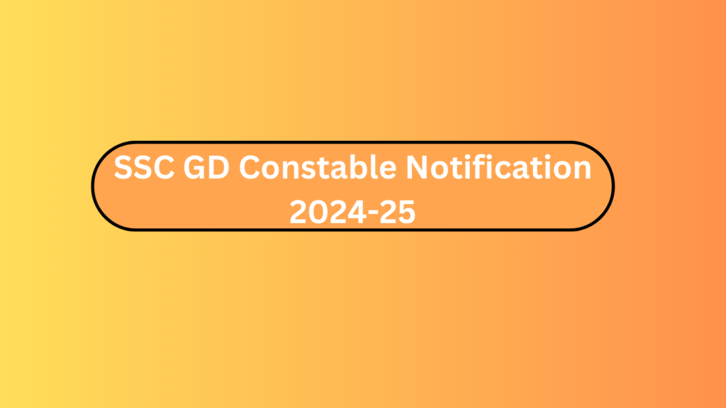 Ssc Gd Constable Notification (5Sep) 2024