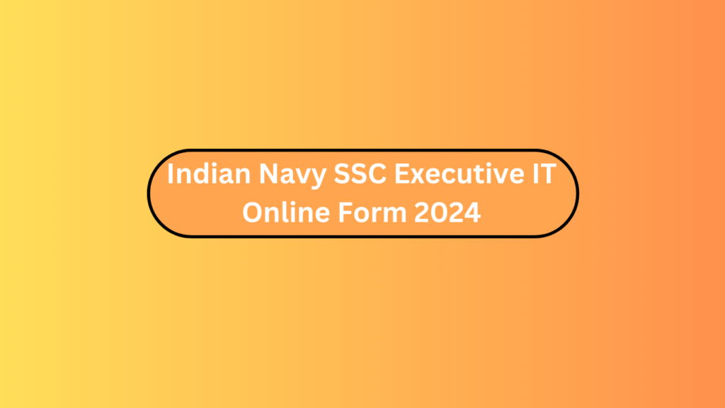 Indian Navy Ssc Executive It Online Form 2024 2 Indian Navy Ssc Executive It Online Form 2024