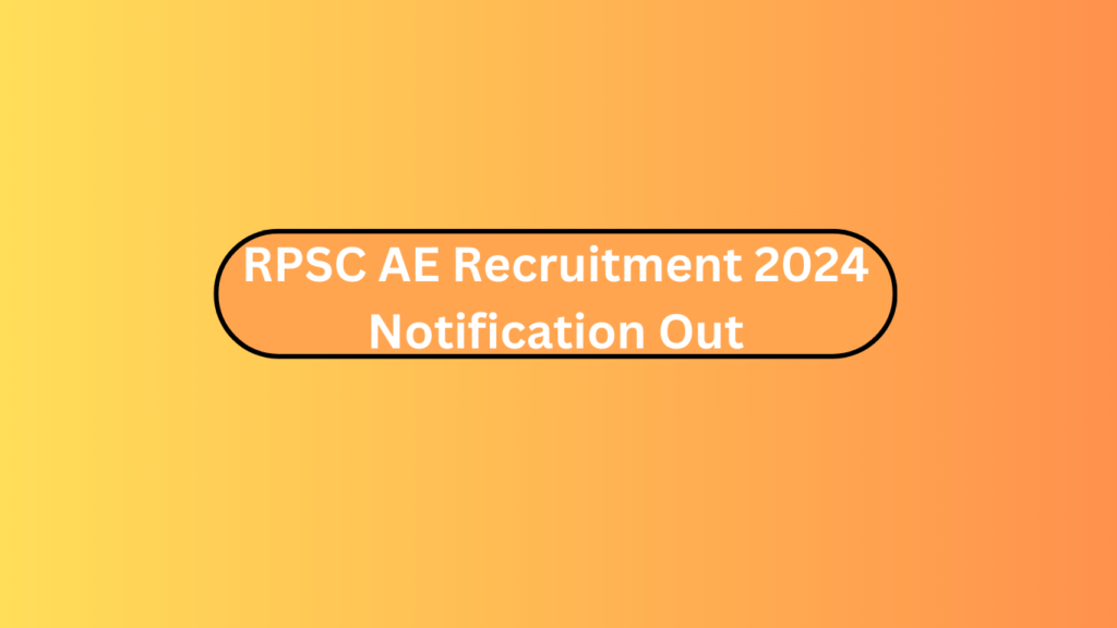 Rpsc Ae Recruitment 2024 Notification Out 2 Rpsc Ae Recruitment 2024 Notification Out
