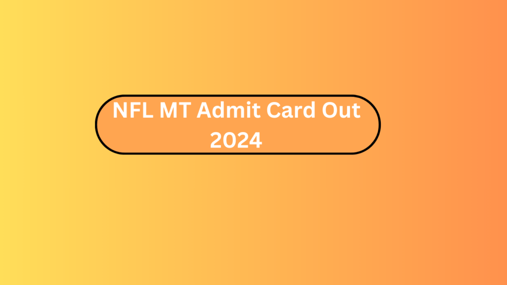Nfl Mt Admit Card Out 2024