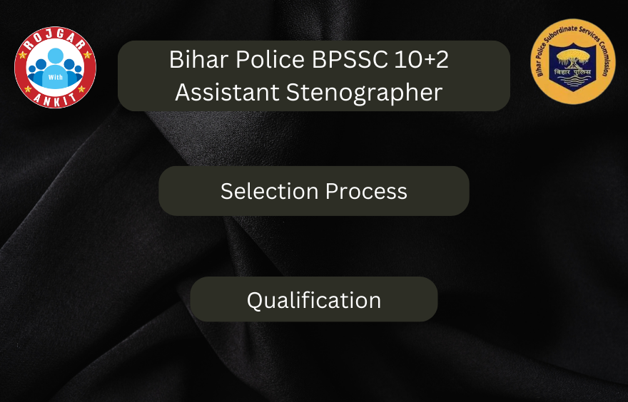 Bihar Police Bpssc 10+2 Assistant Stenographer