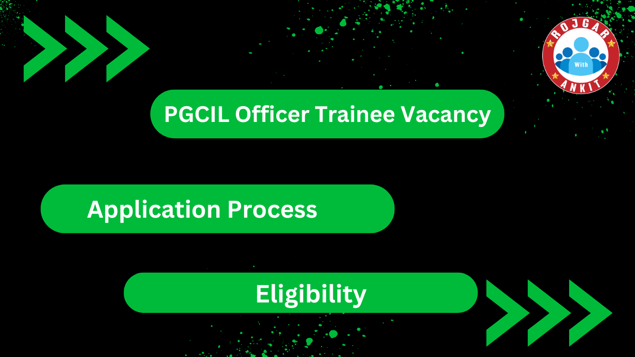 Pgcil Officer Trainee Vacancy