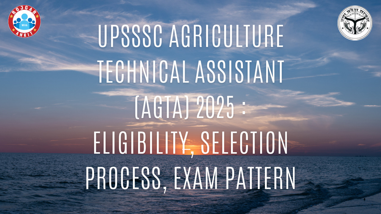 Upsssc Agriculture Technical Assistant (Agta) 2025