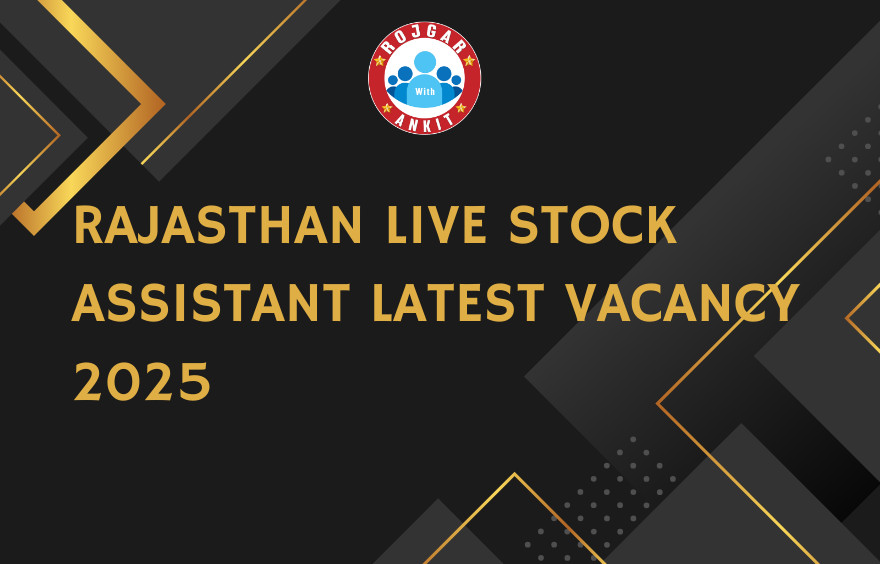 Rajasthan Live Stock Assistant Latest Vacancy 2025