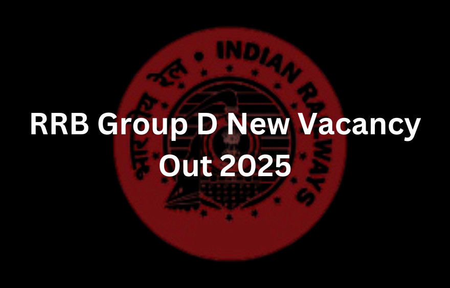 Rrb Group D New Vacancy Out 2025