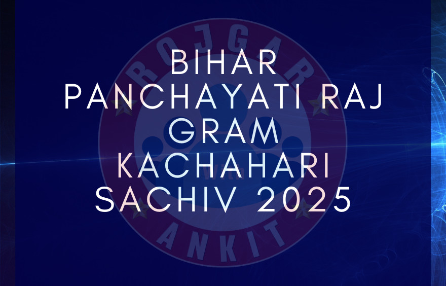 Bihar Panchayati Raj Gram Kachahari Sachiv 2025