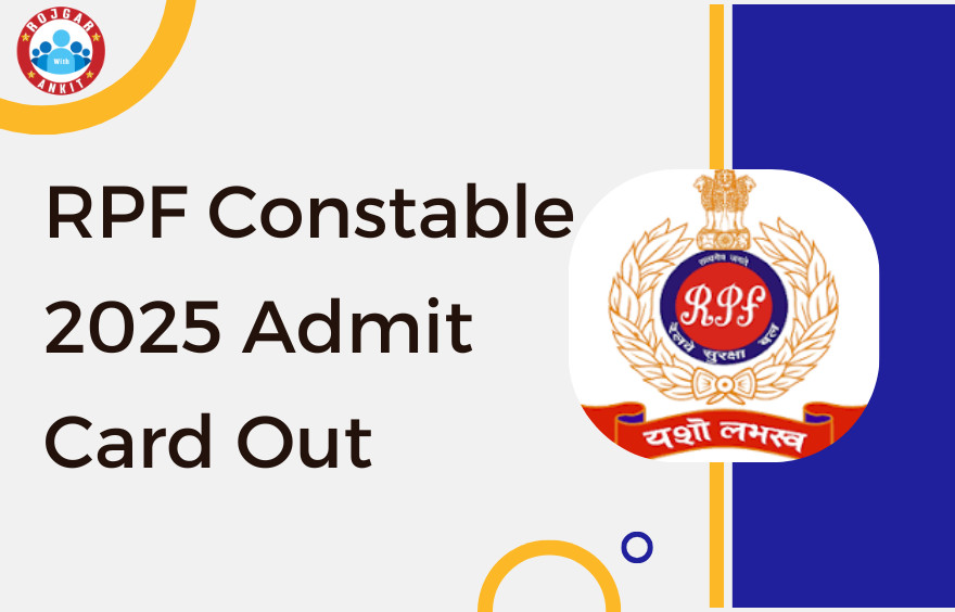 Rpf Constable 2025 Admit Card Out