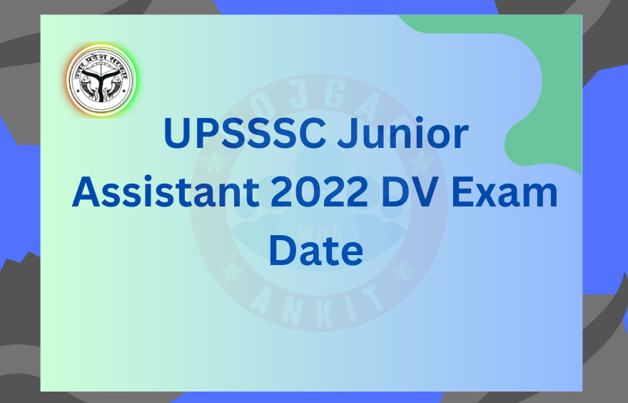 Upsssc Junior Assistant 2022 Dv Exam Date
