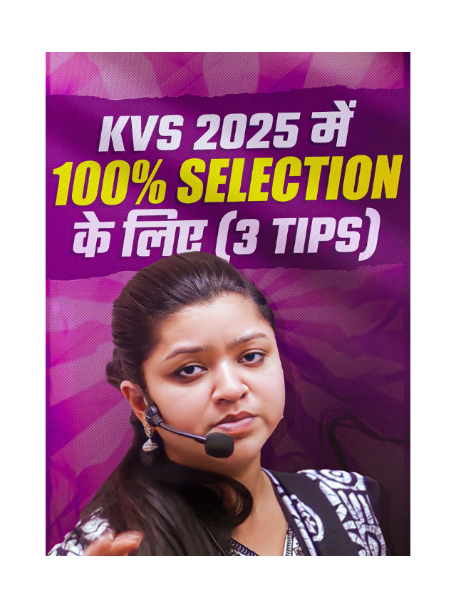 KVS 2025 Mein 100% Selection Ke Liye Three Tips.