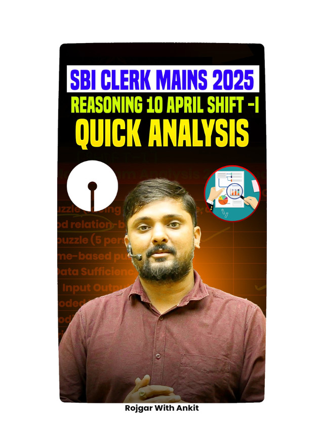 SBI Clerk Mains 2025 Reasoning 10 April Shift-1 Analysis.