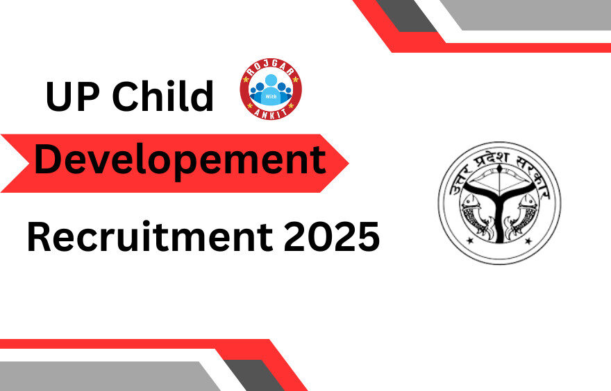 Up Child Development Recruitment 2025