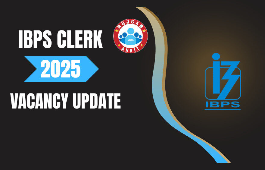 IBPS Clerk Vacancy Update