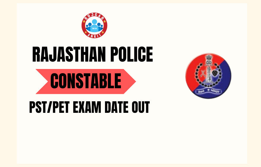 Rajasthan Police Constable PET/PST Exam Date out