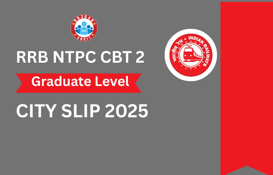 Rrb Ntpc Cbt 2 City Slip 2025
