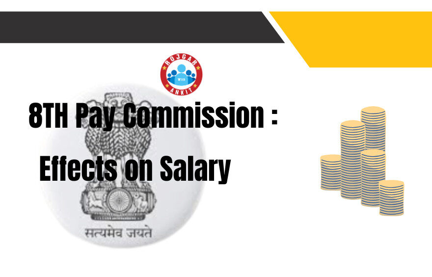 8Th Pay Commission : Effects On Salary