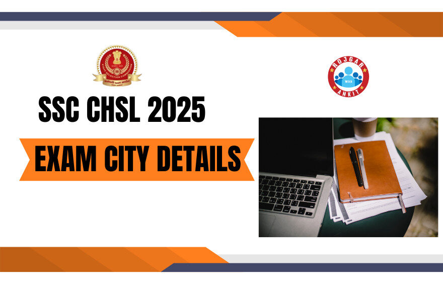 SSC CHSL 2025 Exam City Details