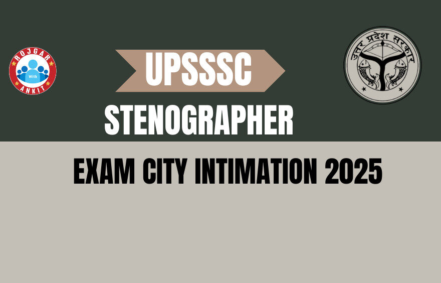 UPSSSC Stenographer exam city Intimation 2025