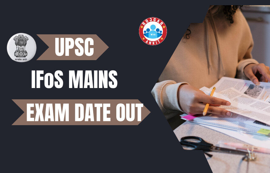 UPSC IFoS Mains Exam Date 2025 Out