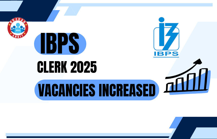 Ibps Clerk 2025 Vacancies Increased