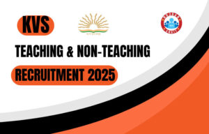 Kvs Teaching And Non - Teaching Recruitment 2025