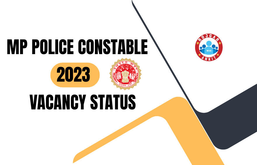 Mp Police Constable : Vacancy Status 1 Mp Police Constable 2023