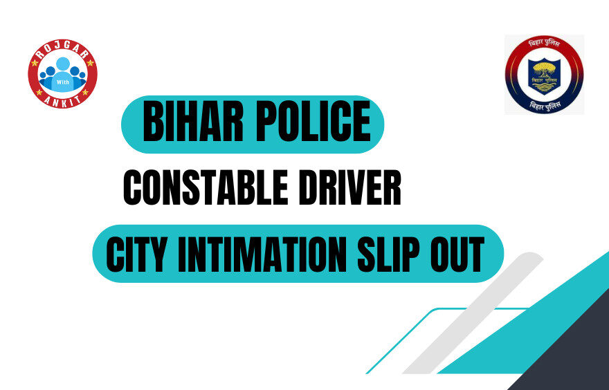 Bihar Police Driver Constable City Intimation Slip 2025