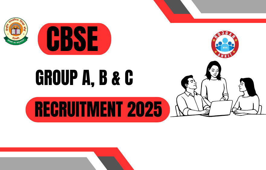 CBSE Group A, B, C Various Posts Recruitment 2025 :