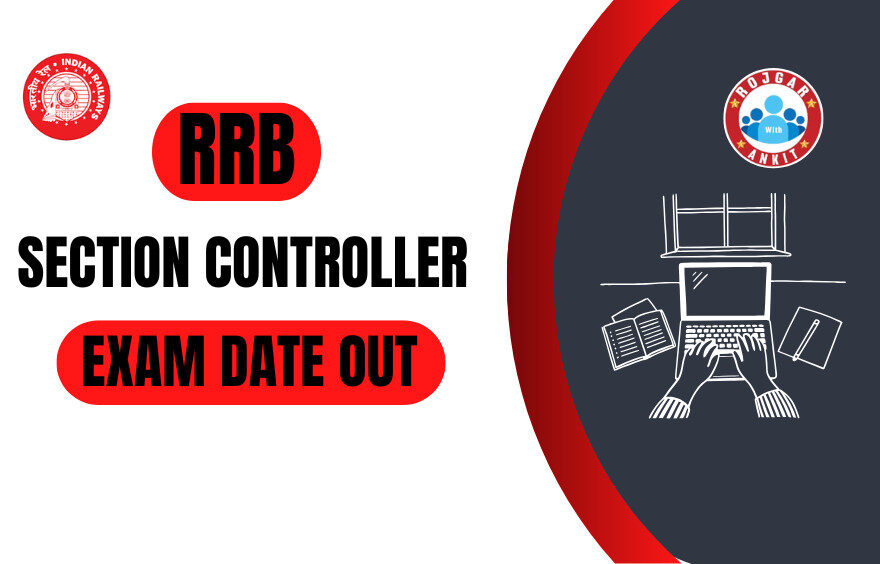 Rrb Section Controller Exam Date Out