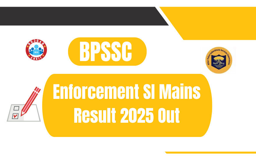 Bpssc Enforcement Si Mains Result Out 1 Bpssc Enforcement Si Result 2025 Out