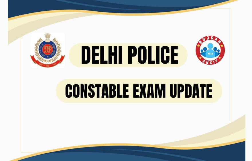 Delhi Police Constable Exam Update