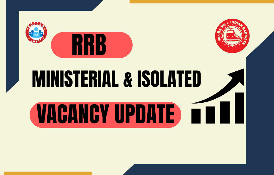 RRB Ministerial and Isolated Vacancy Update