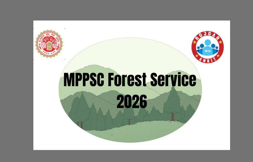Mppsc Forest Service 2026: Eligibility , Selection Process , Exam Pattern , Syllabus , Salary 1