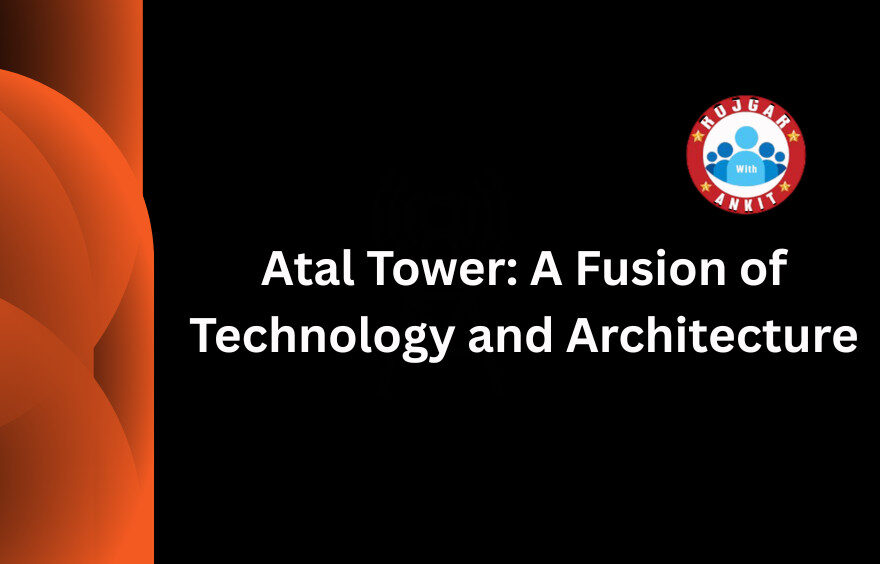 Atal Tower