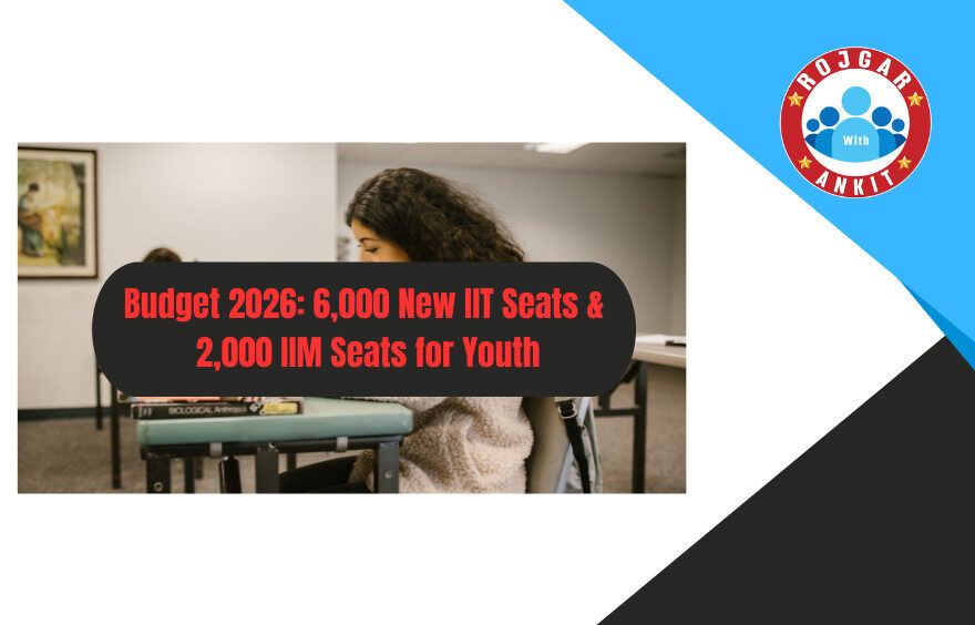 Budget 2026: 6,000 New Iit Seats &Amp; 2,000 Iim Seats For Youth 1 Budget 2026