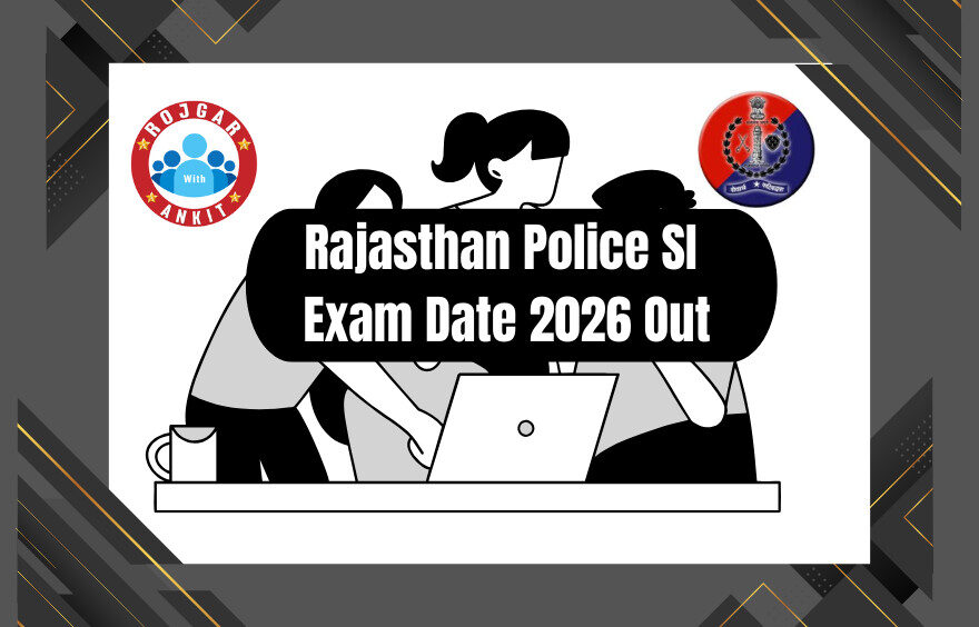 Rajasthan Police Si Exam Date 2026 Out 1 Rajasthan Police Si