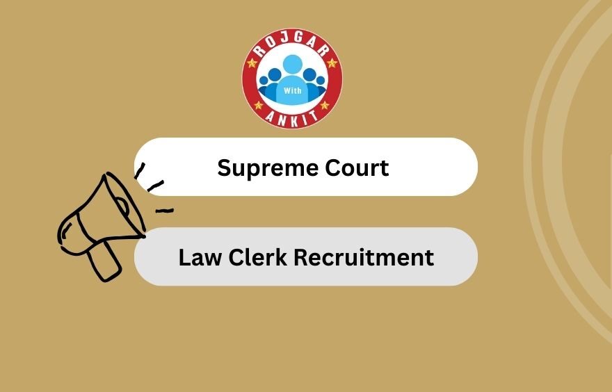 Supreme Court Law Clerk Recruitment 2026 2 Supreme Court Law Clerk