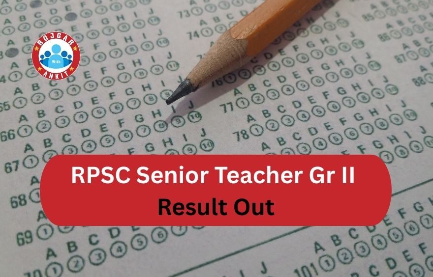 Rpsc Senior Teacher Gr Ii Result Out 2 Rpsc Senior Teacher Gr Ii